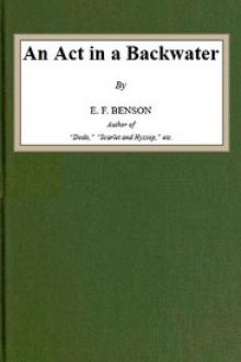 An Act in a Backwater by E. F. Benson