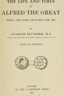 The Life and Times of Alfred the Great by Charles Plummer