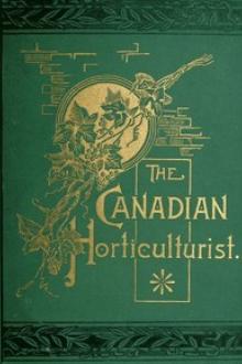 The Canadian Horticulturist, Volume I by Various