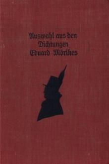 Auswahl aus den Dichtungen Eduard Mörikes by Eduard Morike