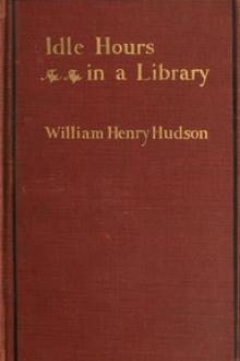 Idle Hours in a Library by William Henry Hudson