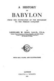 A History of Babylon, From the Foundation of the Monarchy to the Persian Conquest by Leonard William King