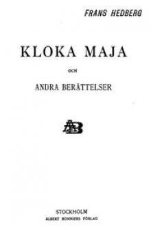 Kloka Maja och andra berättelser by Frans Hedberg
