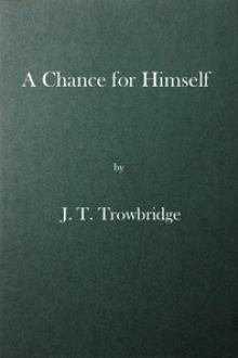 A Chance for Himself by John Townsend Trowbridge