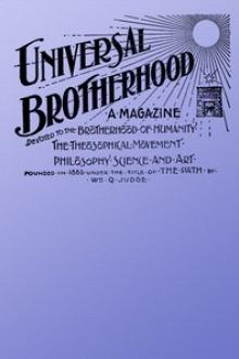 Universal Brotherhood, Volume XIII, No by Various