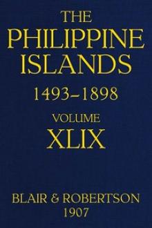 The Philippine Islands, 1493-1898; Volume XLIX by Various