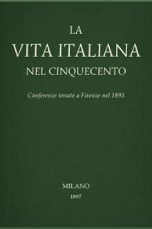 La vita Italiana nel Cinquecento by Various