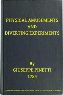 Physical Amusements and Diverting Experiments by Giuseppe Pinetti