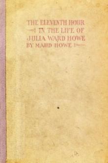 The eleventh hour in the life of Julia Ward Howe by Maud Howe Elliott