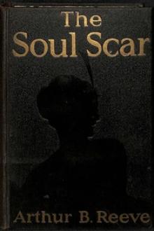The Soul Scar by Arthur B. Reeve