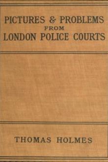 Pictures and Problems from London Police Courts by Thomas Holmes