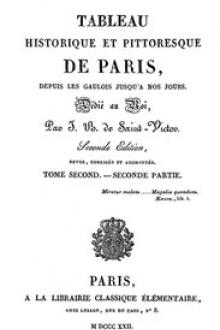 Tableau historique et pittoresque de Paris depuis les Gaulois jusqu'à nos jours by Jacques-Benjamin Saint-Victor