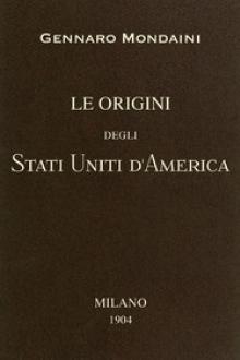 Le origini degli Stati Uniti d'America by Gennaro Mondaini
