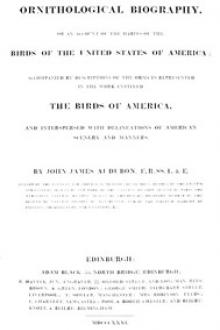 Ornithological Biography, Volume 1 (of 5) by John James Audubon