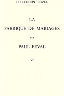 La fabrique de mariages, Vol by Paul Féval
