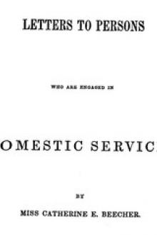 Letters to Persons Who Are Engaged in Domestic Service by Catherine Esther Beecher
