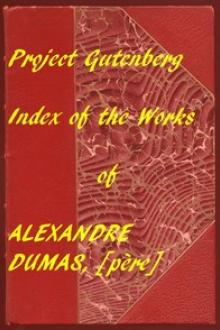 Index of the Project Gutenberg Works of Alexandre Dumas, by Alexandre Dumas