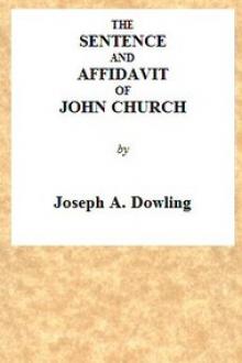 The Sentence and Affidavit of John Church by Joseph A. Dowling