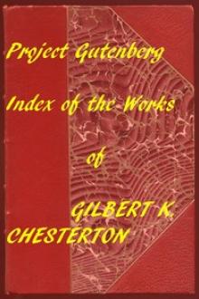 Index of The Project Gutenberg Works of Gilbert K by G. K. Chesterton