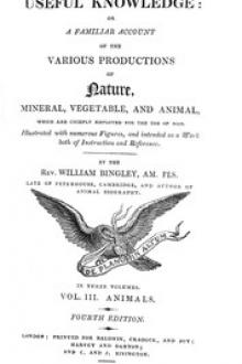 Useful Knowledge: Vol. III. Animals by William Bingley