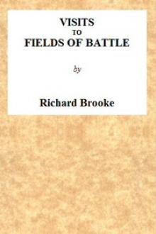 Visits to Fields of Battle, in England, of the Fifteenth Century by Richard Brooke