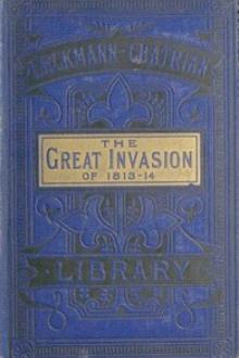 The Great Invasion of 1813-14 by Erckmann-Chatrian