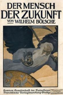 Der Mensch der Zukunft by Wilhelm Bölsche