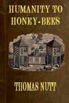 Humanity to Honey-Bees by Thomas Nutt