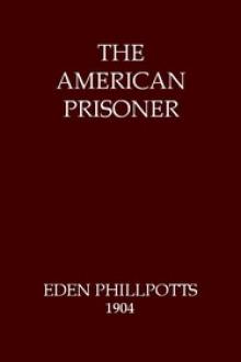 The American Prisoner by Eden Phillpotts