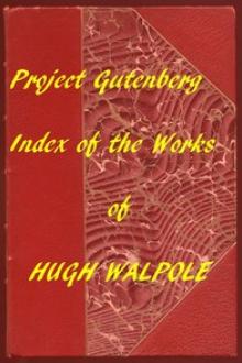 Index of the Project Gutenberg Works of Hugh Walpole by Hugh Walpole
