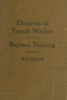 Elements of Trench Warfare by William Henry Waldron
