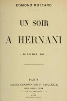 Un soir à Hernani by Edmond Rostand