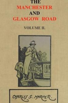 The Manchester and Glasgow Road — Volume II. (of II) by Charles G. Harper