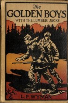The Golden Boys With the Lumber Jacks by Levi Parker Wyman