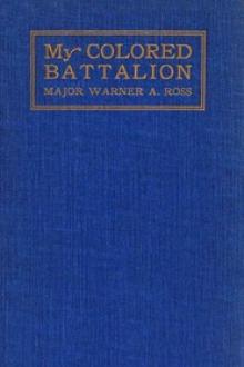My Colored Battalion by Warner A. Ross