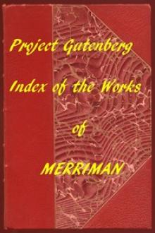 Index of the Project Gutenberg Works of Henry Seton Merriman by Henry Seton Merriman