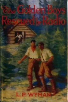 The Golden Boys Rescued by Radio by Levi Parker Wyman