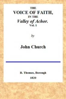 The Voice of Faith in the Valley of Achor: Vol. 1 [of 2] by John Church