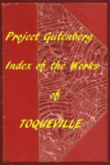 Index of the Project Gutenberg Works of Alexis De Tocqueville by Alexis de Tocqueville