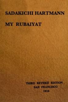 My Rubaiyat by Sadakichi Hartmann