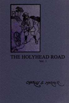 The Holyhead Road Vol 1 by Charles G. Harper