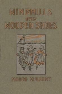 Windmills and wooden shoes by Maude M. Grant