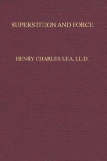 Superstition and Force by Henry Charles Lea