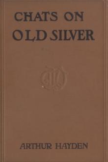 Chats on Old Silver by Arthur Hayden
