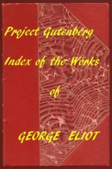 Index of the Project Gutenberg Works of George Eliot by George Eliot