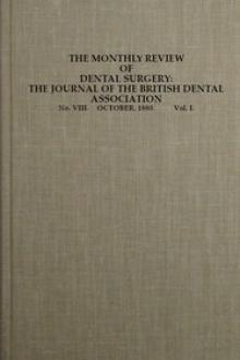 The Monthly Review of Dental Surgery by Various