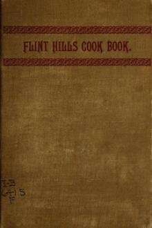 Flint Hills Cook Book by Women of Christ Church Parish