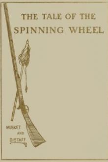 The Tale of the Spinning Wheel by Elizabeth Cynthia Barney Buel