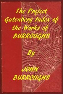 Index of the Project Gutenberg Works of John Burroughs by John Burroughs