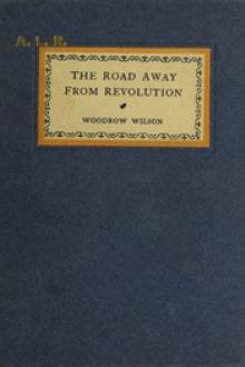 The Road Away from Revolution by Woodrow Wilson